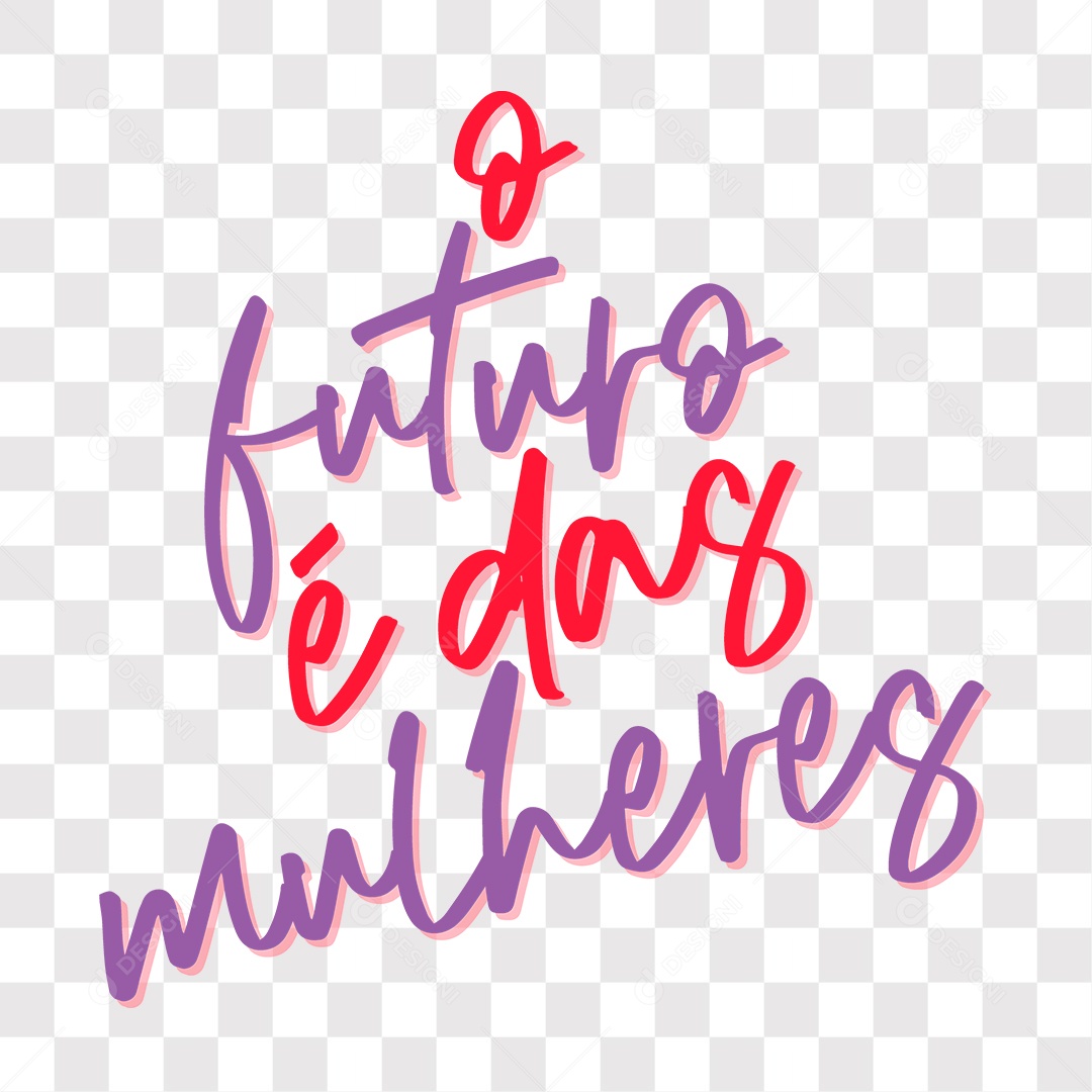 Lettering Mulher O Futuro É Das Mulheres EPS + PNG