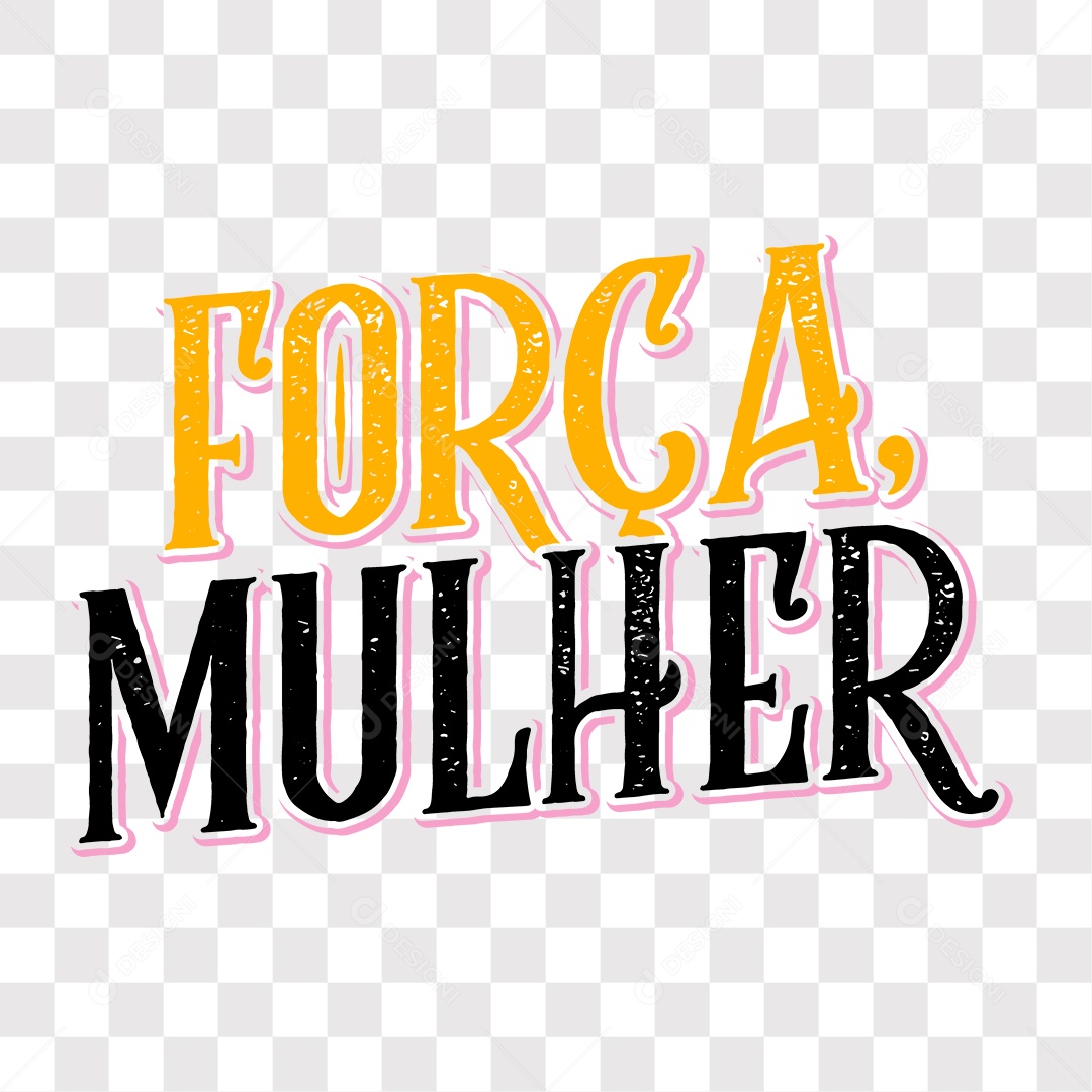 Lettering Força Mulher EPS + PNG