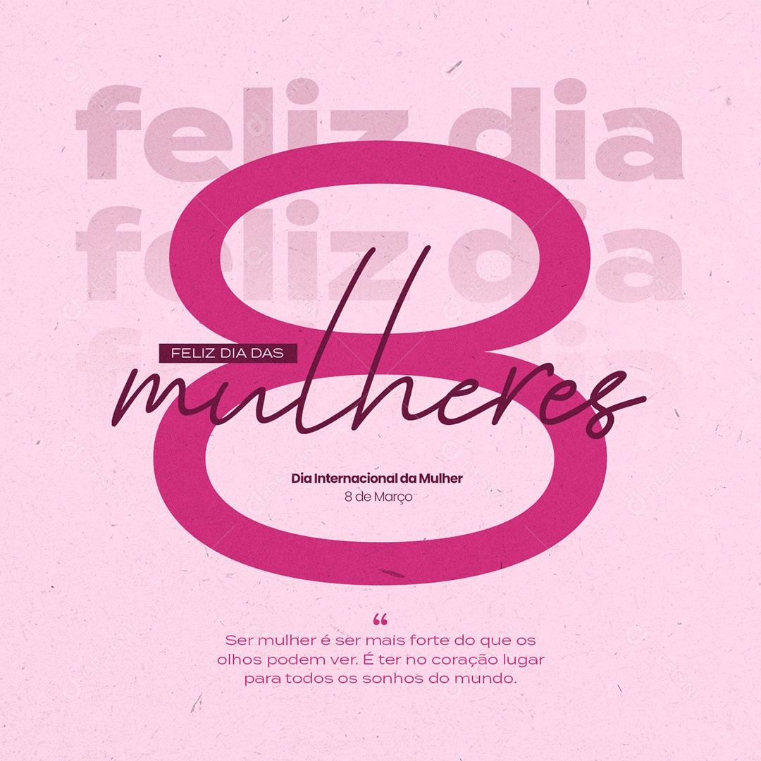 Ser Mulher é Ser Mais Forte 8 de Marco Dia Internacional Da Mulher Social Media PSD Editável