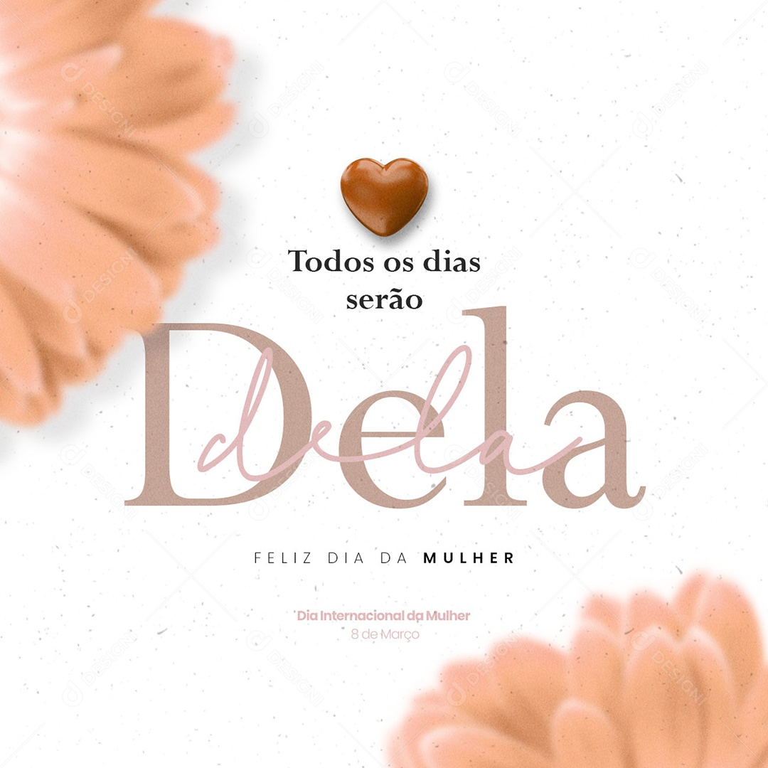 Todos os Dias Serão Dela Dia Internacional Da Mulher Social Media PSD Editável