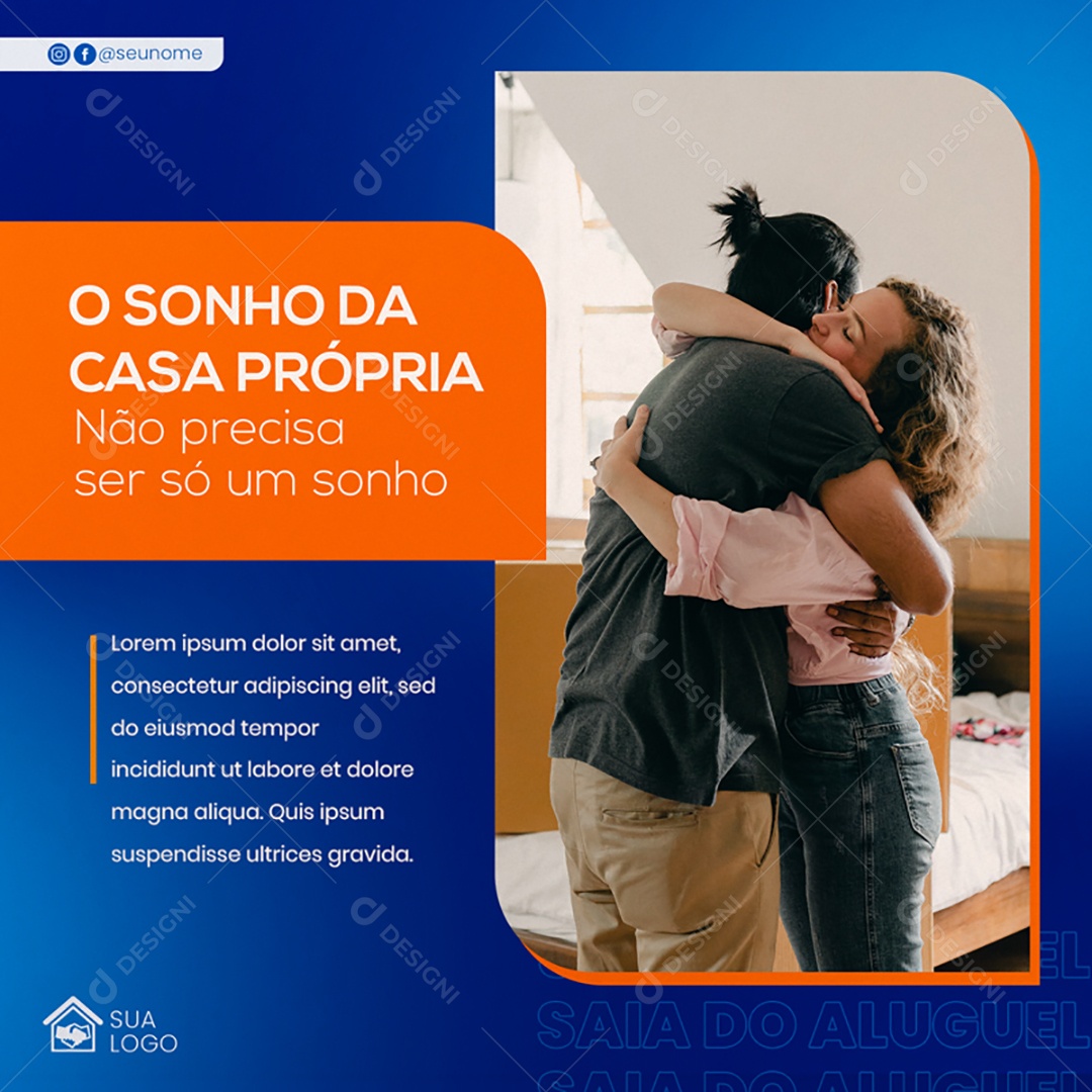 O Sonho da Casa Própria Não Precisa Ser só um Sonho Social Media PSD Editável