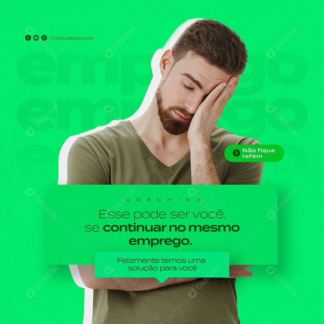 Esse Pode ser Você se Continuar no Mesmo Emprego Coaching de Carreira Social Media PSD Editável