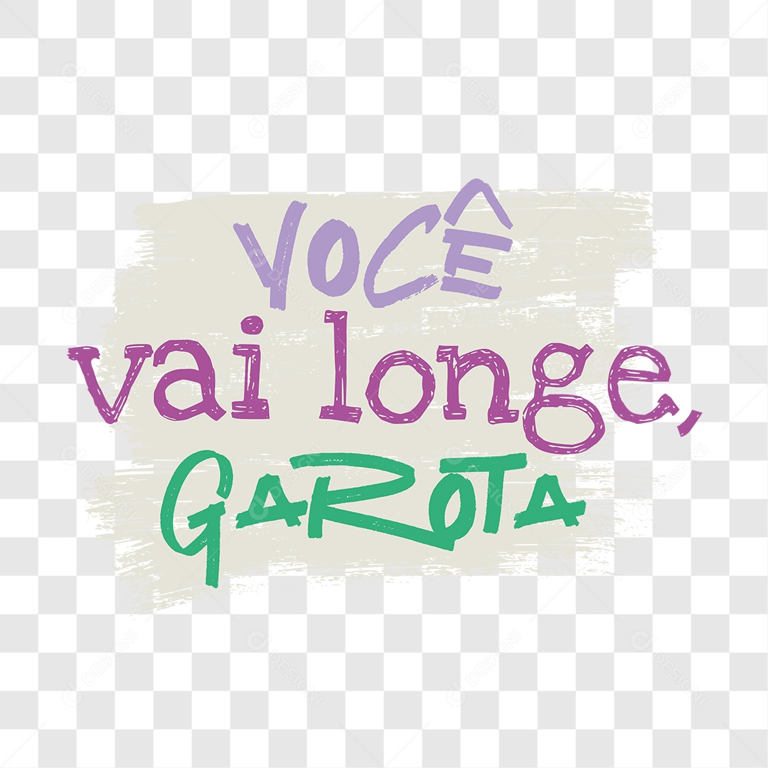 Lettering Mulher Você Vai Longe Garota EPS + PNG