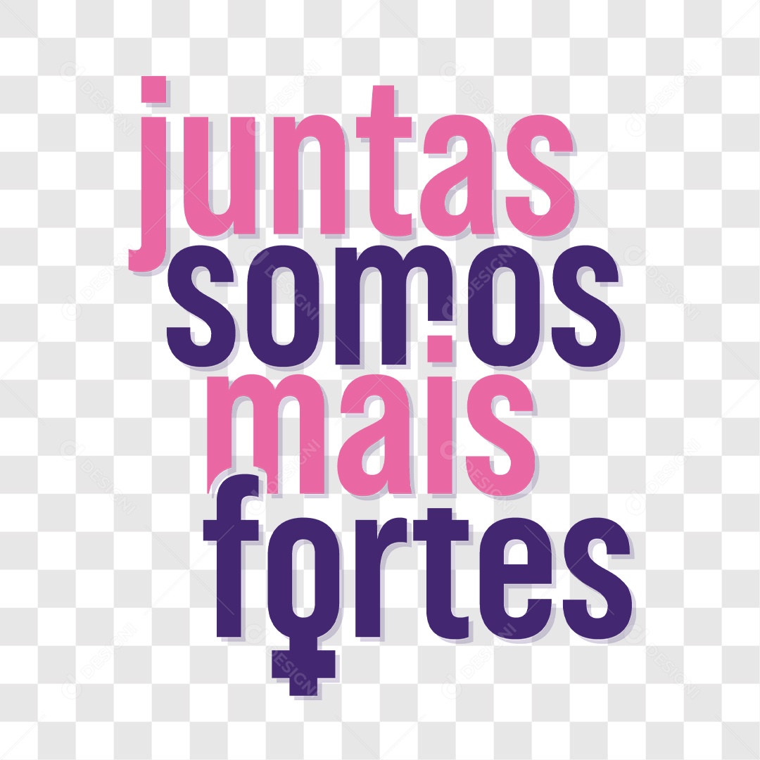 Lettering Mulher Juntas Somos Mais Fortes EPS + PNG