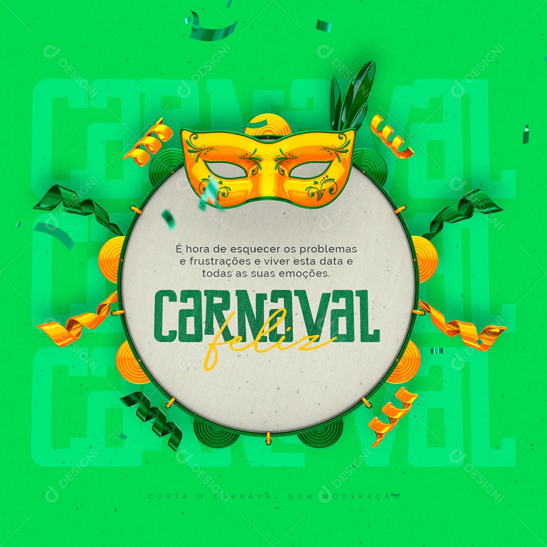 É Hora de Esquecer os Problemas e Frustações Feliz Carnaval Social Media PSD Editável