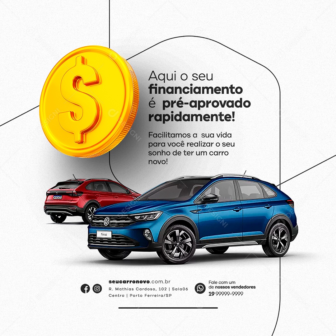 Aqui o Seu Financiamento é Pré Aprovado Rapidamente Concessionária Social Media PSD Editável