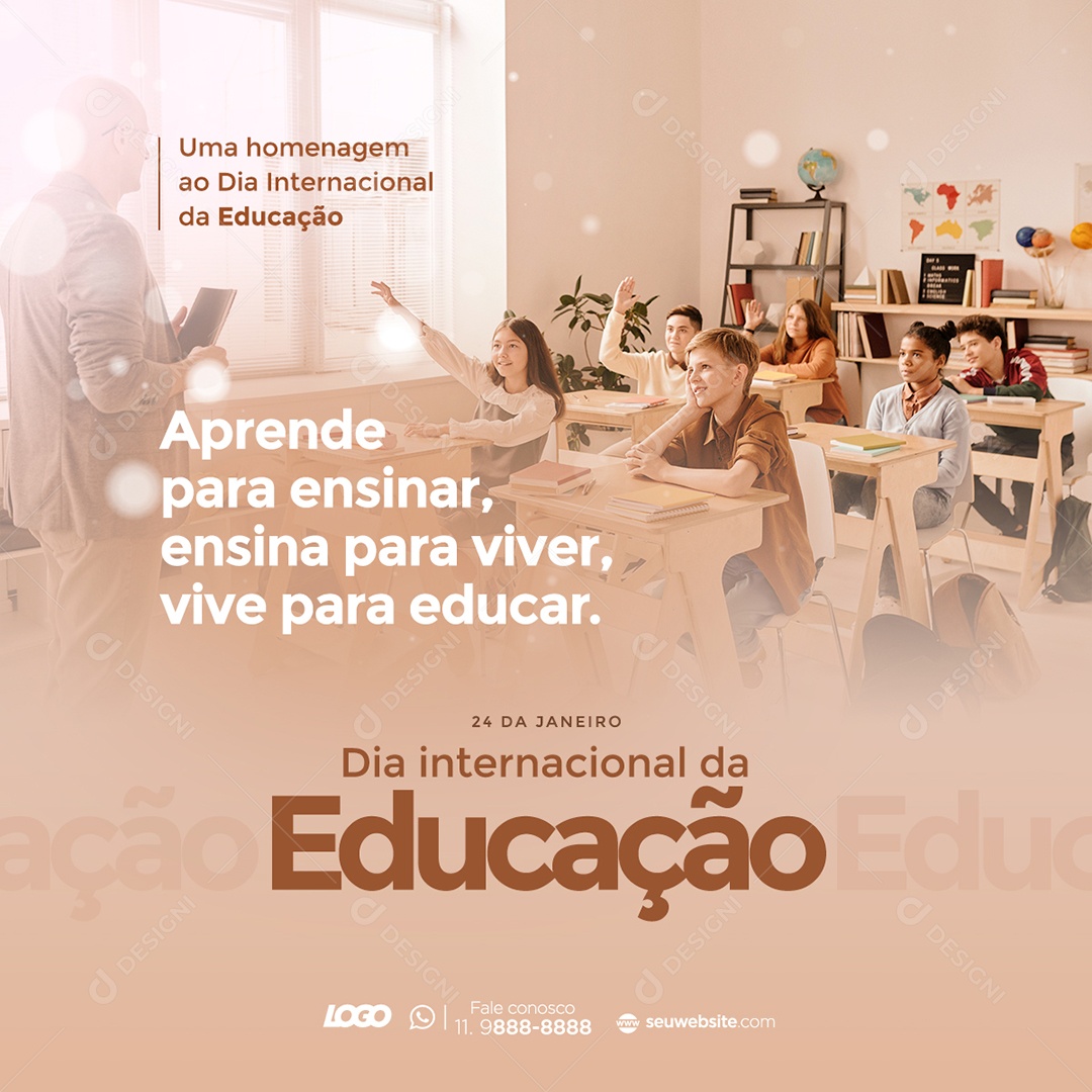 Dia Internacional da Educação 24 de Janeiro Aprender Para Ensinar, Ensina Para Viver, Vive Para Educar Social Media PSD Editável