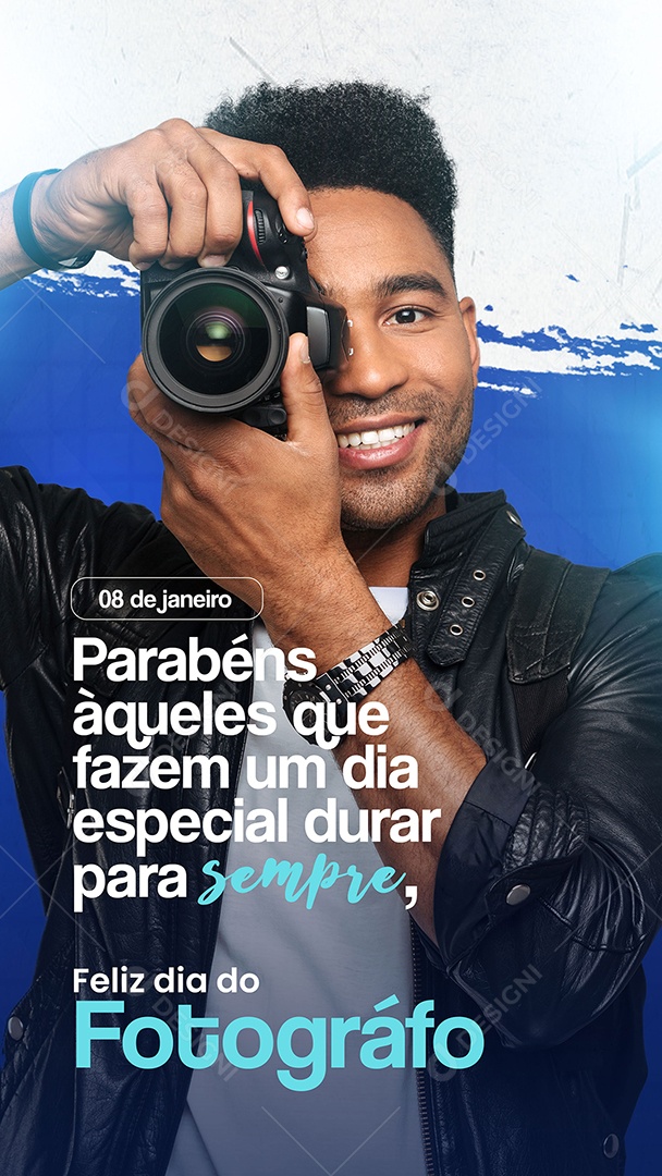 Story Dia do Fotógrafo 08 de Janeiro Parabéns Aqueles Que Fazem Um Dia Especial Durar Pra Sempre Social Media PSD Editável