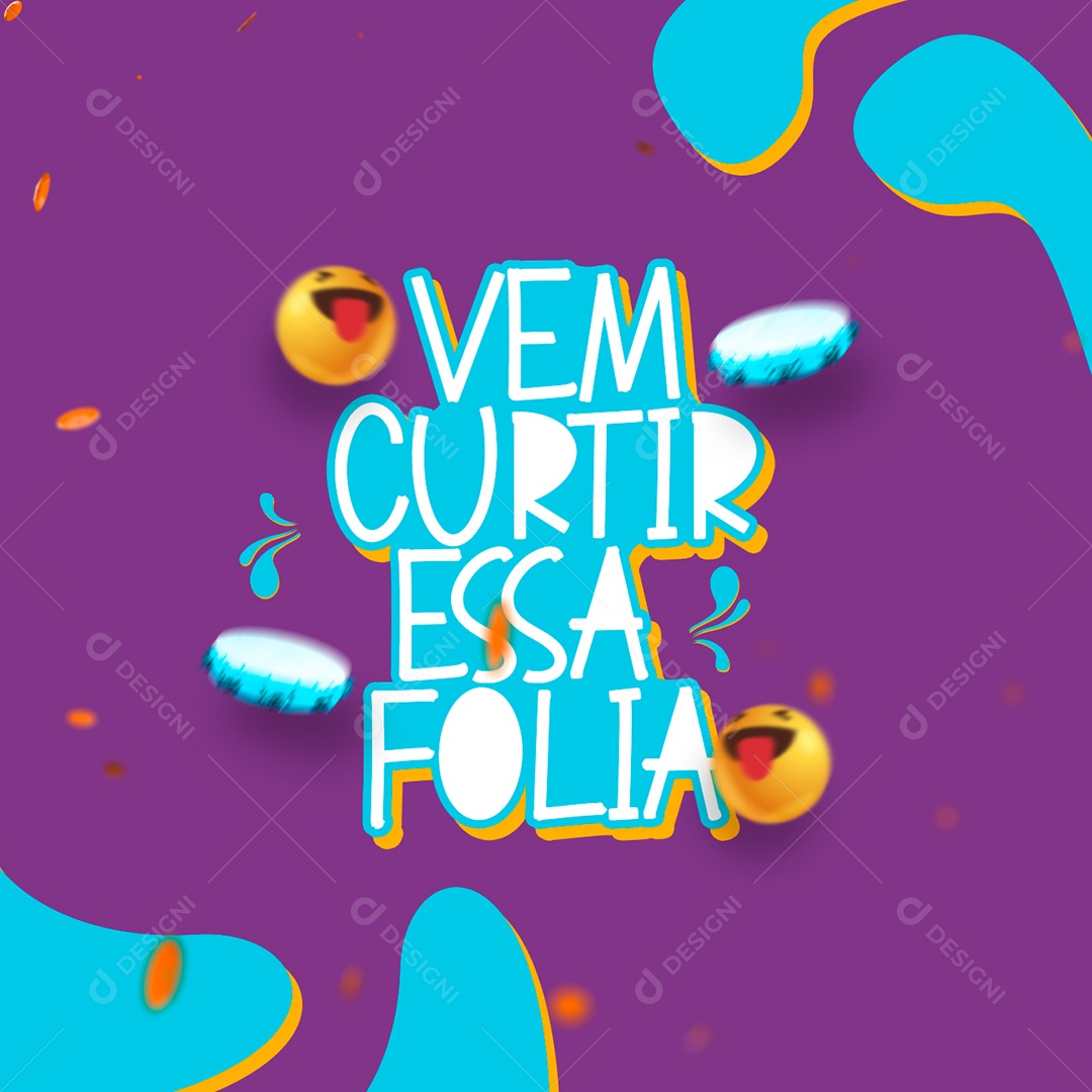 Vem Curtir Essa Folia Carnaval Social Media PSD Editável