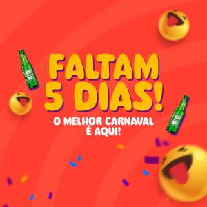 Falta 5 Dias o Melhor Carnaval é Aqui Heineken Cervejaria Social Media PSD Editável