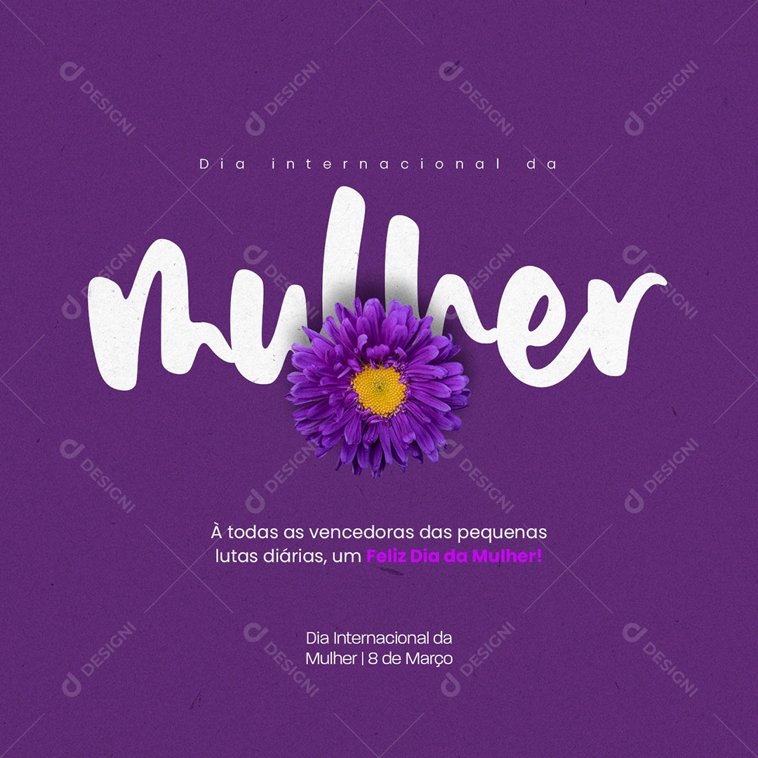 À Todas as Vencedoras das Pequenas Lutas Diárias Dia Internacional Da Mulher Social Media PSD Editável