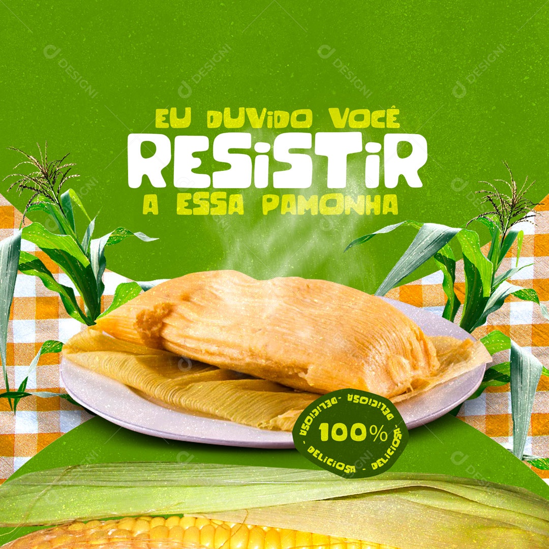 Eu Duvido Você Resistir a Essa Pamonha Pamonharia Social Media PSD Editável