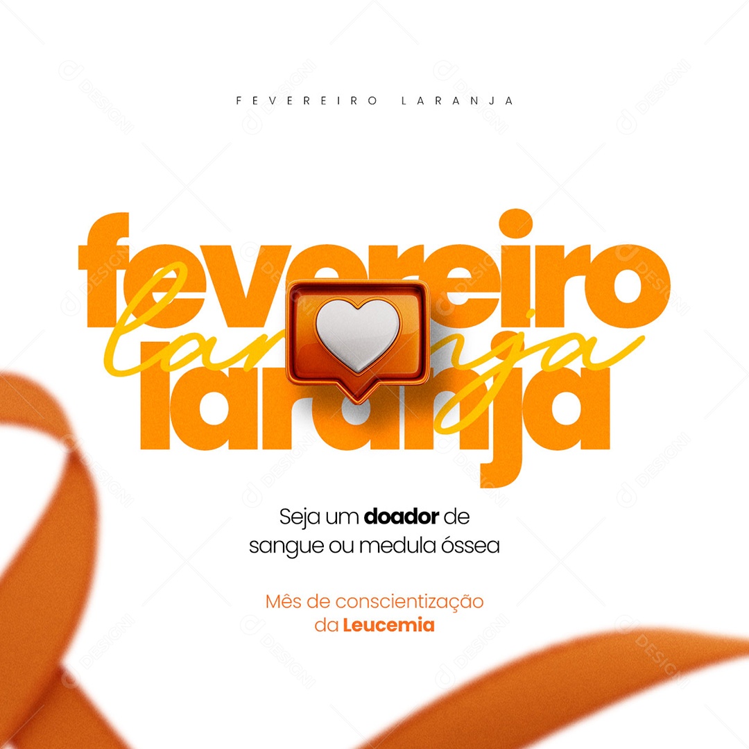 Seja um Doador de Sangue ou Medula Óssea Fevereiro Laranja Social Media PSD Editável