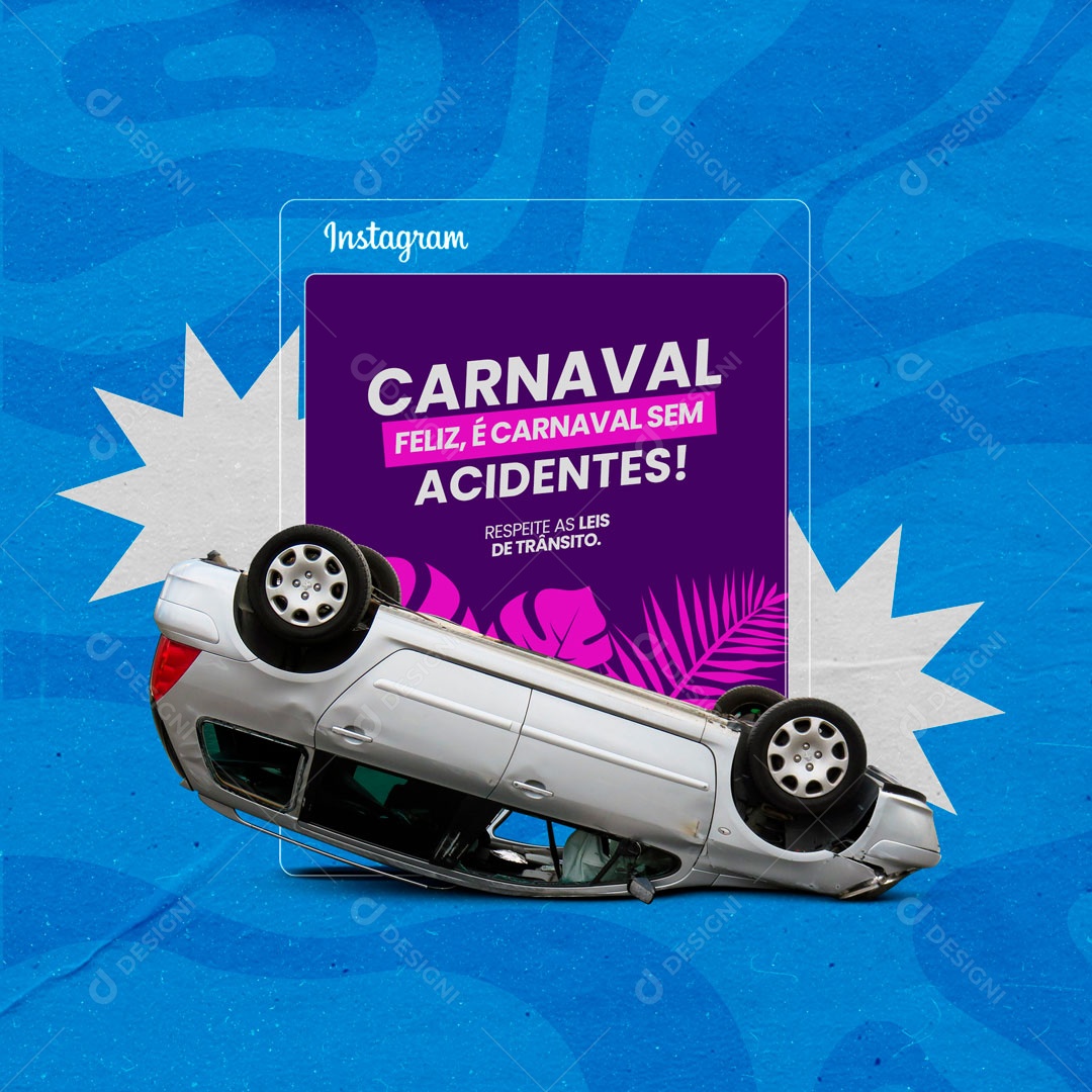 Carnaval Feliz, é Carnaval Sem Acidentes! Social Media PSD Editável