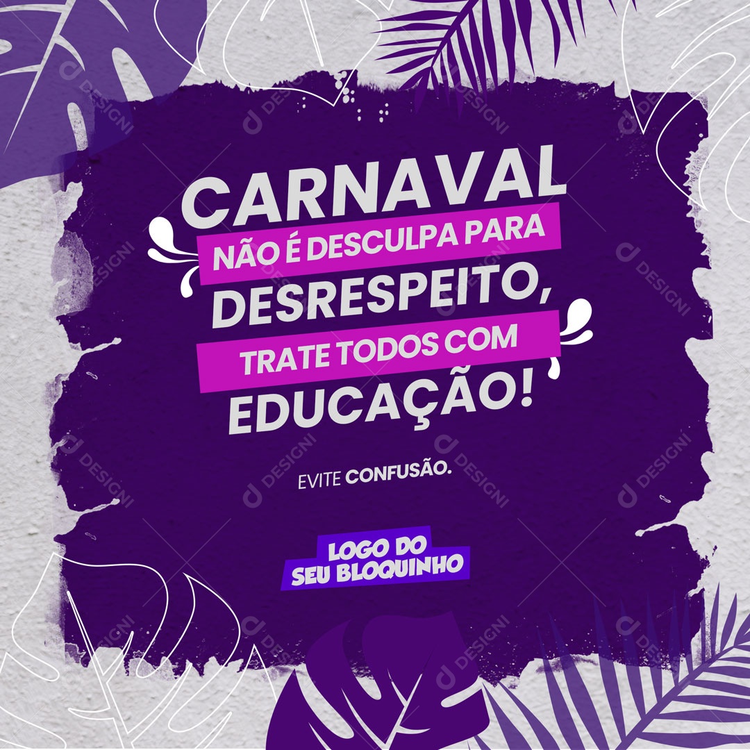 Carnaval Não é Desculpa Para Desrespeito Social Media PSD Editável