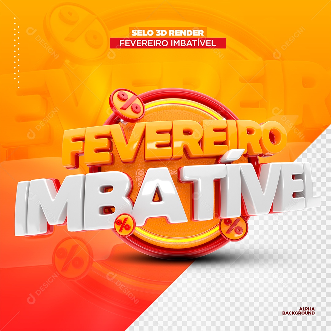 Selo 3D Fevereiro Imbatível Social Media PSD Editável