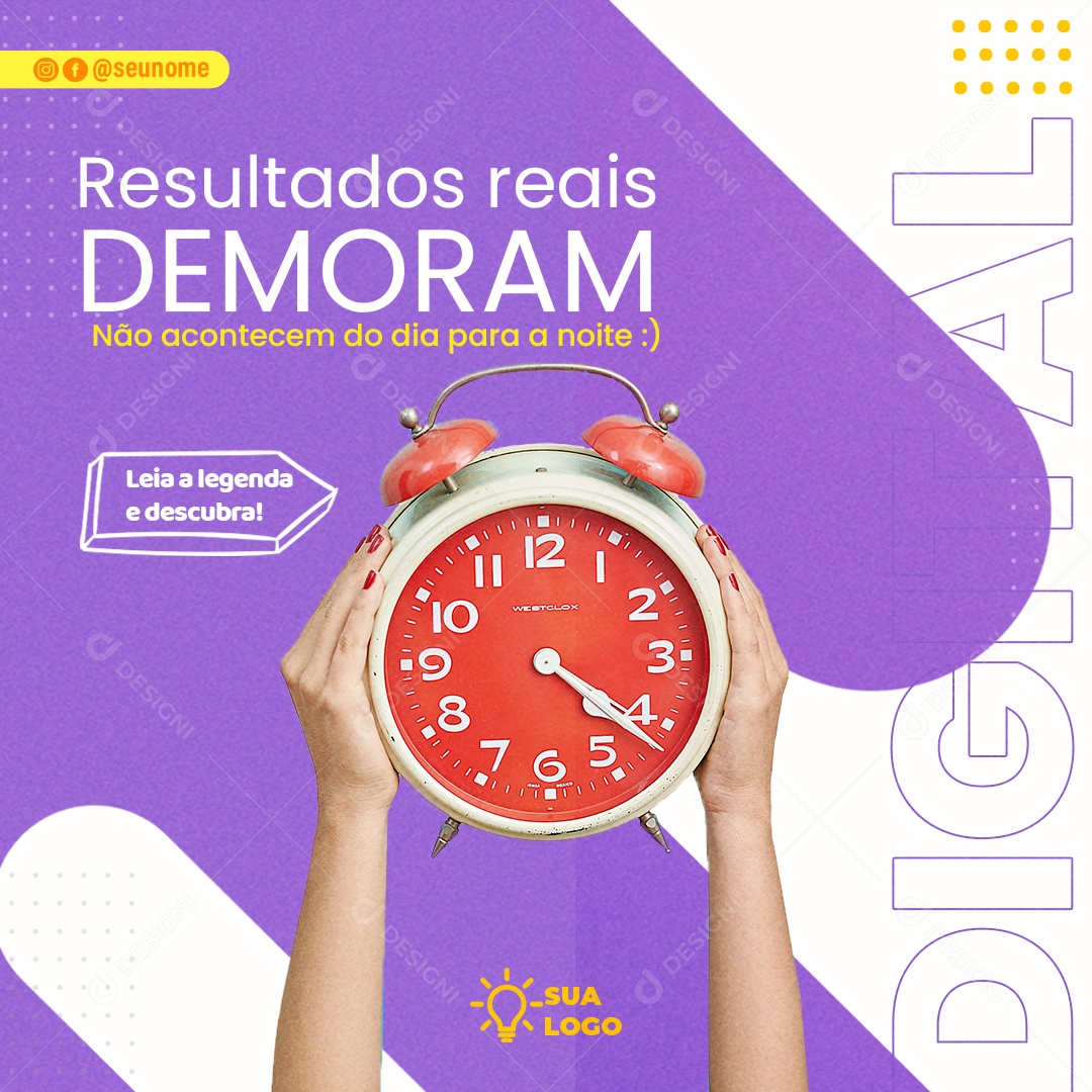 Resultados Reais Demoram Não Acontecem do Dia Para a Noite Social Media PSD Editável