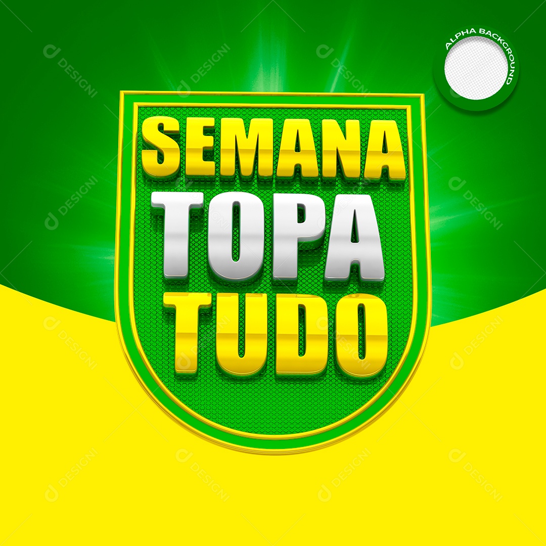 Selo 3D para Composição Semana Topa Tudo PSD Para Composição