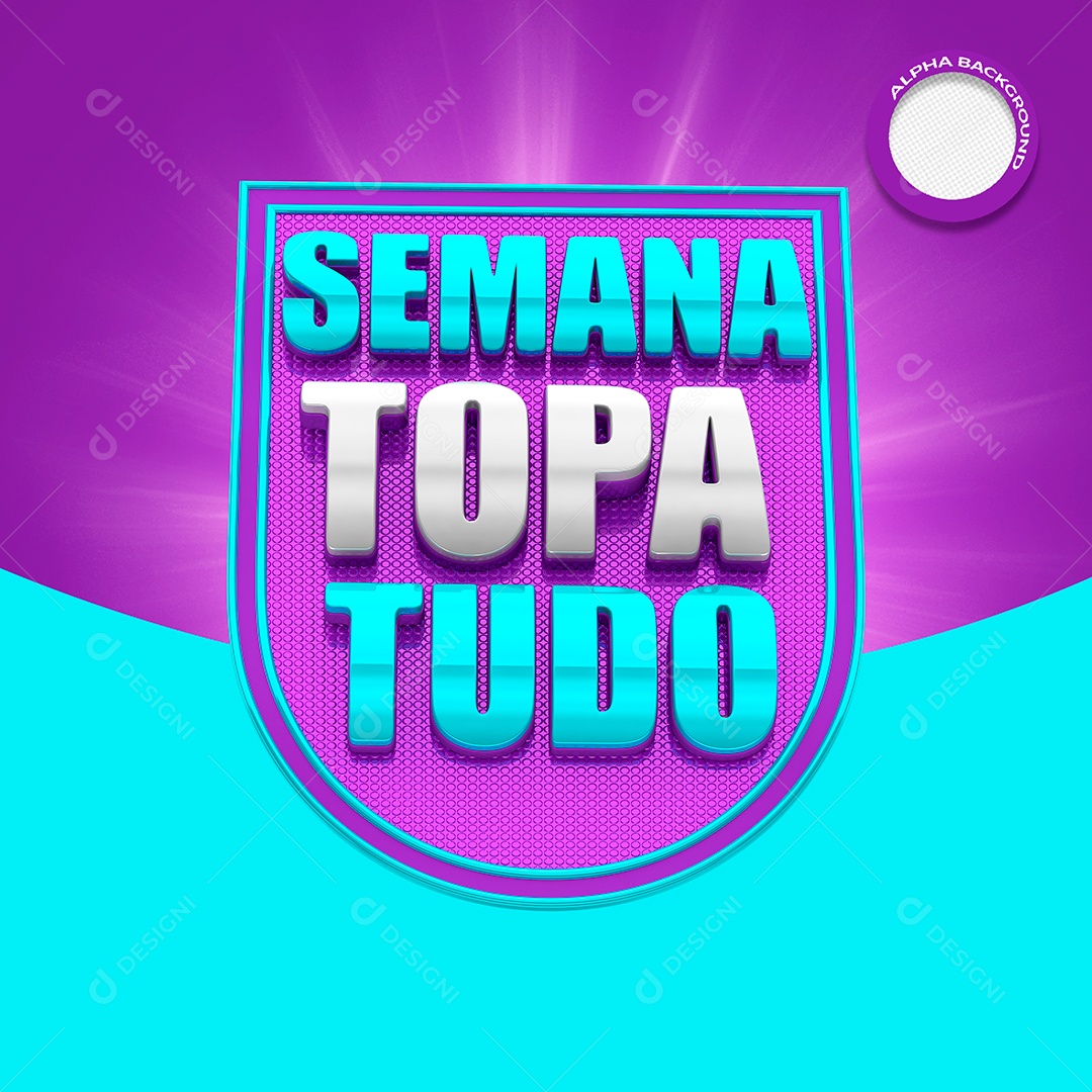 Selo 3D para Composição Semana Topa Tudo PSD Para Composição