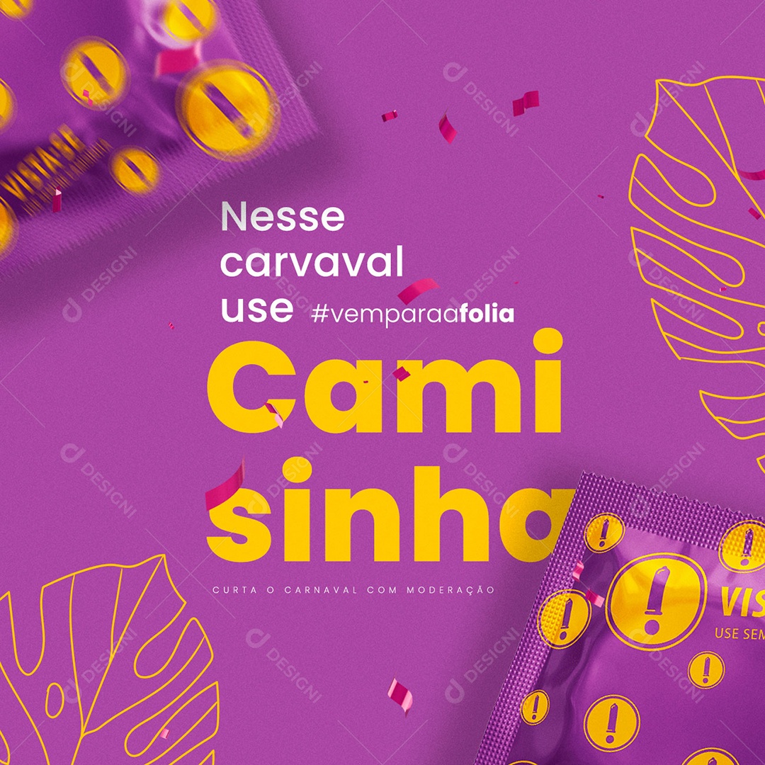 Nesse Carnaval use Camisinha Vem para a Folia Social Media PSD Editável