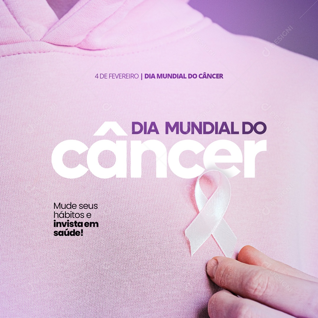 Dia Mundial do Câncer 4 de Fevereiro Mude seus Hábitos Social Media PSD Editável