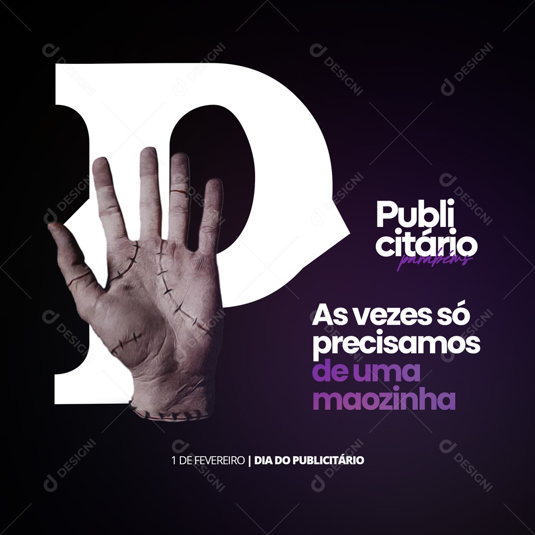 As Vezes só  Precisamos de Uma Maozinha Dia Do Publicitário Social Media PSD Editável