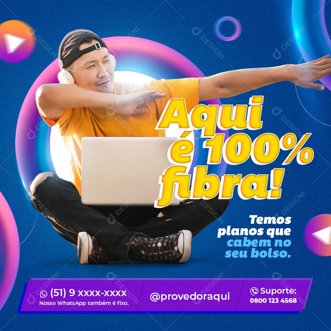Aqui é 100% Fibra Temos Planos Que Cabem no Seu Bolso Social Media PSD Editável