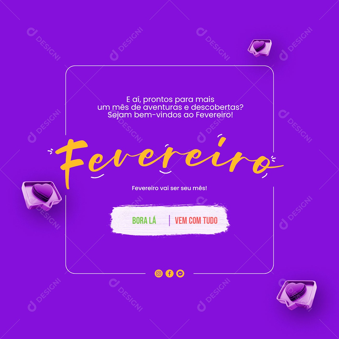 E Aí Prontos para Mais um Mês de Aventuras Bem Vindo Fevereiro Social Media PSD Editável