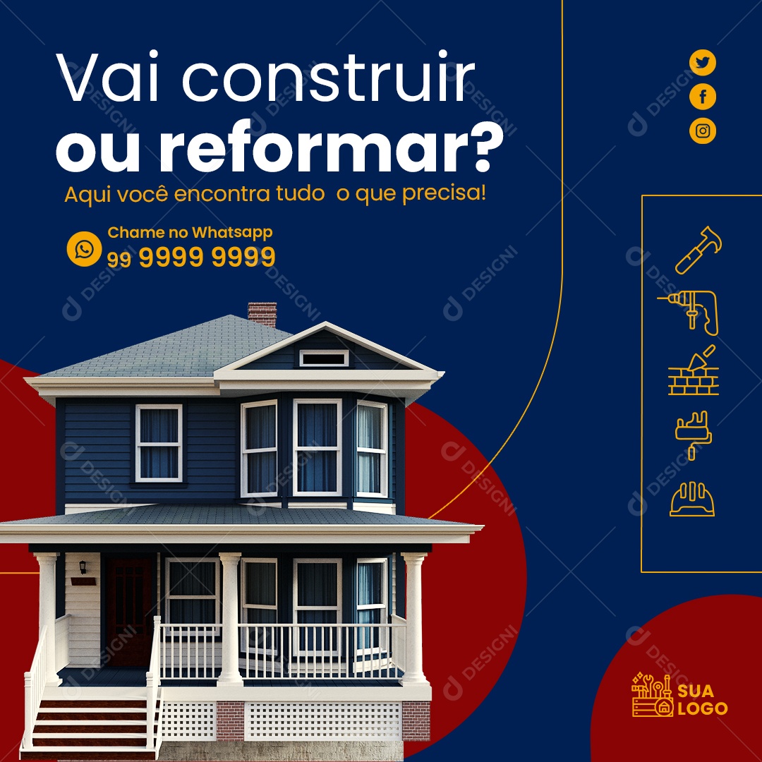 Vai Construir ou Reformar Aqui Você Encontra Tudo o Que Precisa Social Media PSD Editável