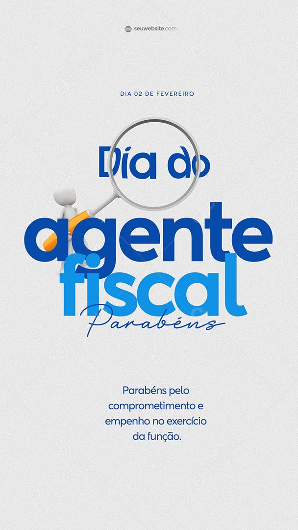 Story Dia do Agente Fiscal 02 de Fevereiro Parabéns Pelo Comprometimento e Empenho no Exercício da Função Social Media PSD Editável