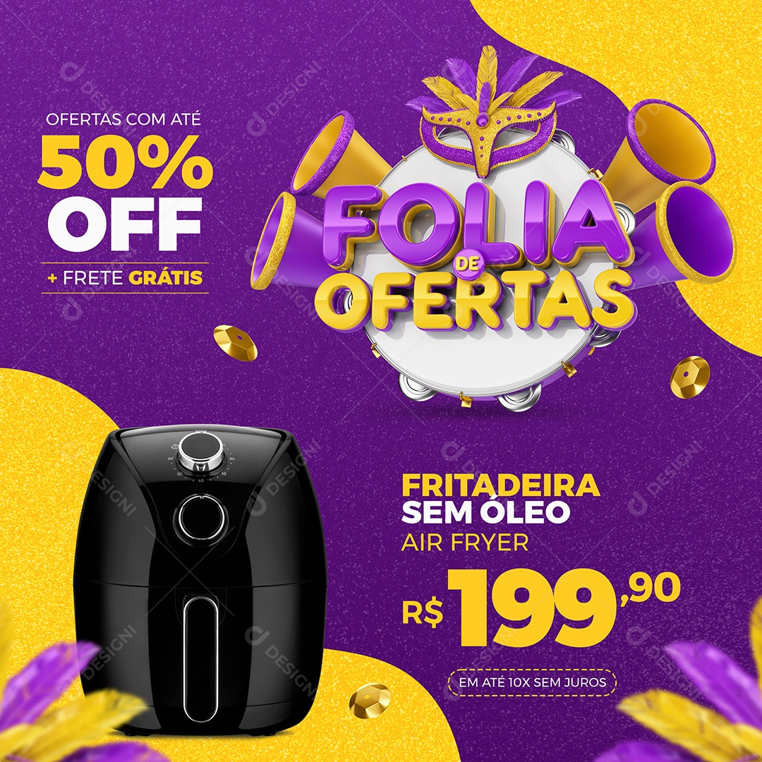 Fritadeira sem Óleo Folia de Ofertas Lojas Carnaval Social Media PSD Editável