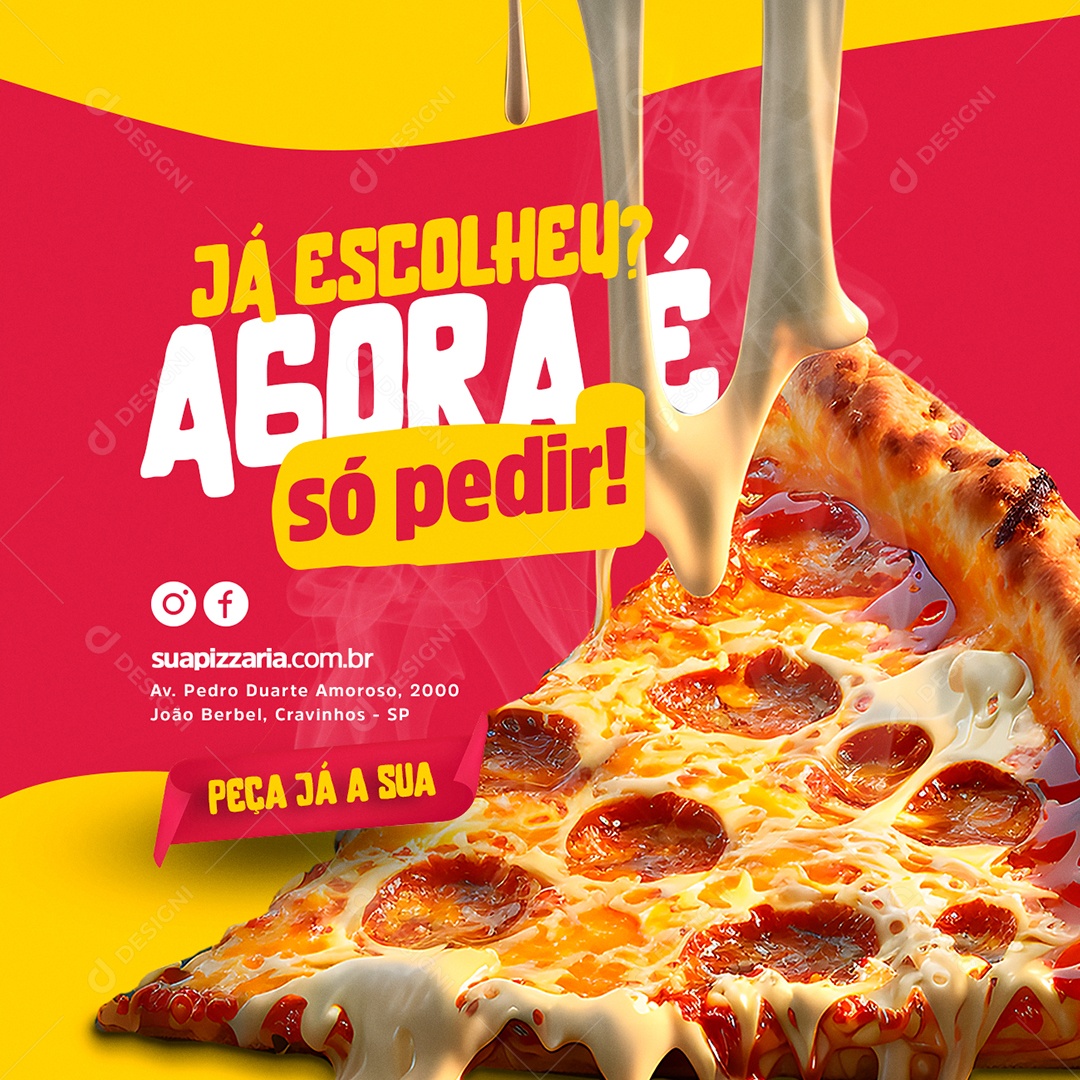 Já Escolheu Agora é Só Pedir Pizzaria Social Media PSD Editável