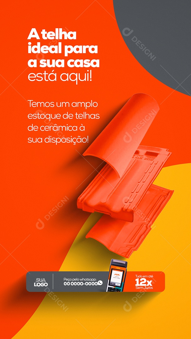 A Telha Ideal Para a Sua Casa Loja de Materiais de Construção Story Social Media PSD Editável