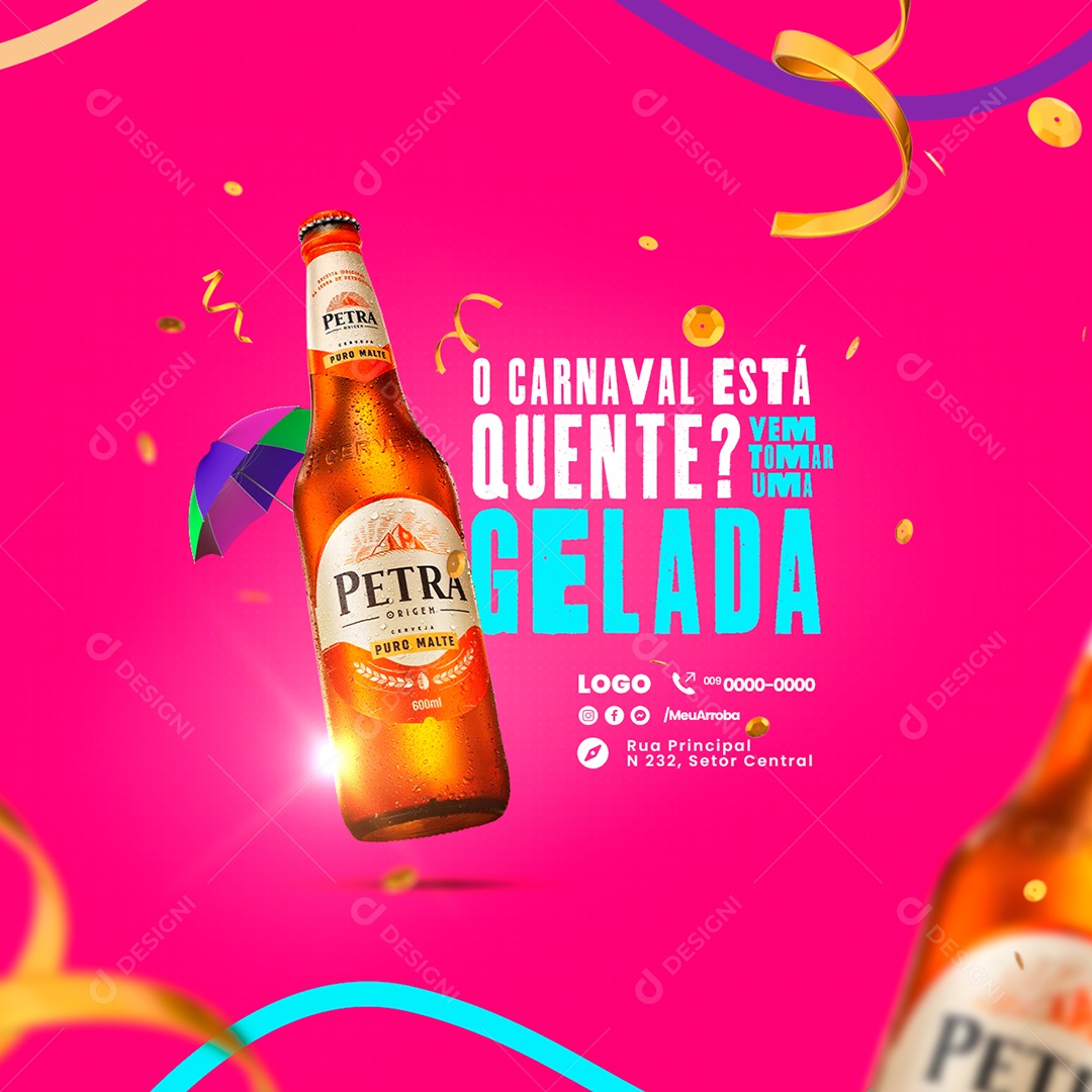 Campanha Publicitária Carnaval Cervejaria O Carnaval Está Quente Petra Gelada Social Media PSD Editável