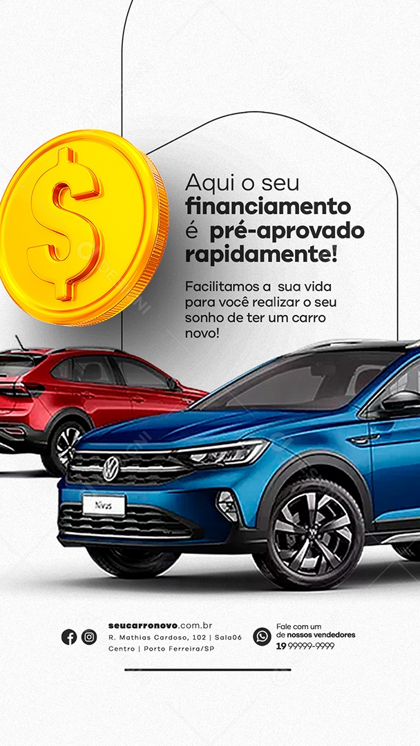 Story Aqui o Seu Financiamento é Pré Aprovado Rapidamente Concessionária Social Media PSD Editável