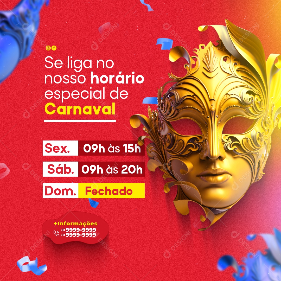 Se Liga no Nosso Horário Especial de Carnaval Máscara de Bailes à Fantasia Social Media PSD Editável