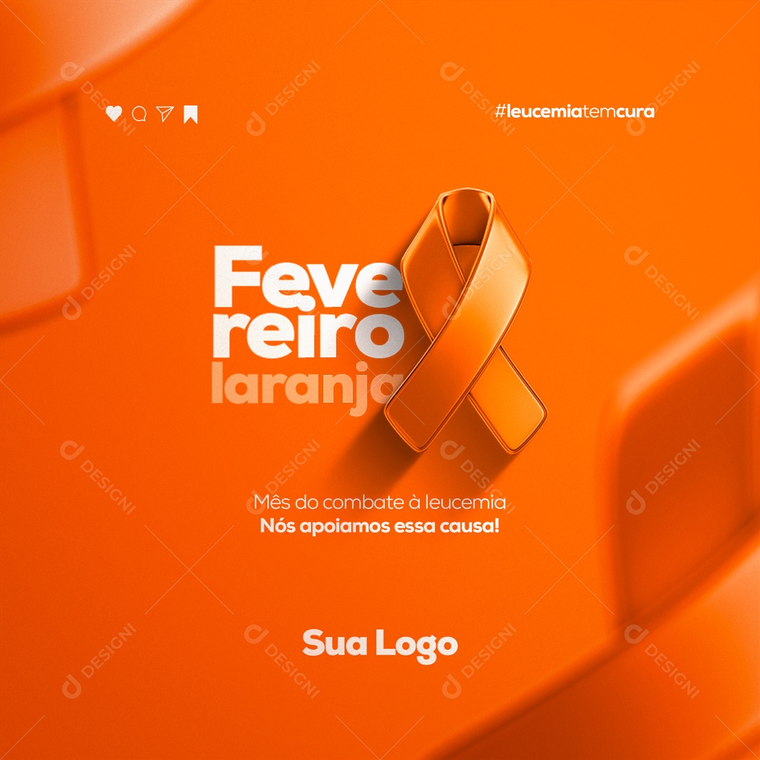Fevereiro Laranja Mês do Combate à Leucemia Nós Apoiamos Essa Caus Social Media PSD Editável