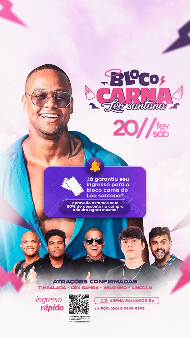 Story Bloco Carna Ingressos Atrações Confirmadas Léo Santana Timbalada CBX Samba Wilsinho Lincoln Flyer Social Media PSD Editável