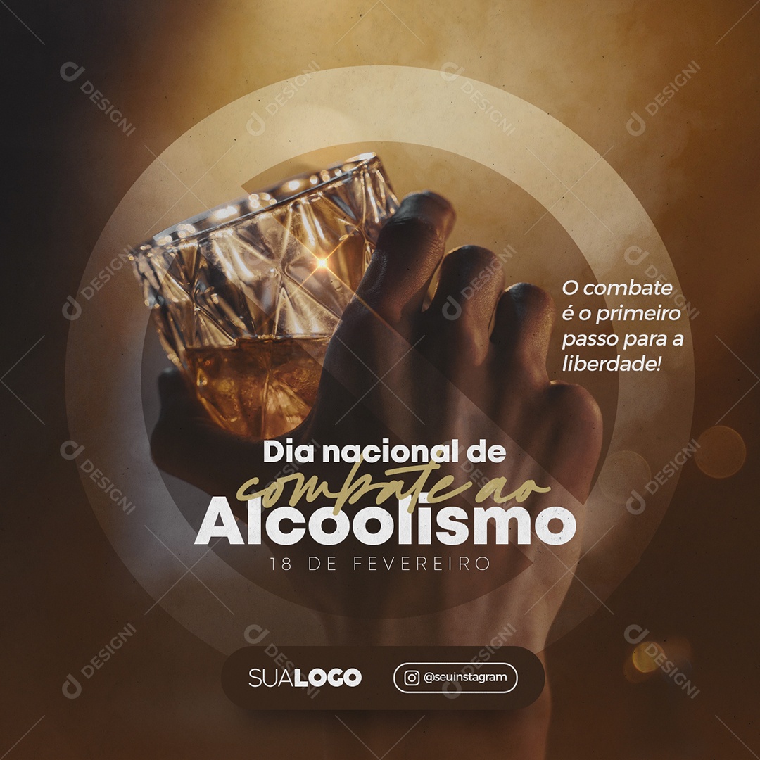 O Combate é o Primeiro Passo para a Liberdade Dia Nacional de Combate ao Alcoolismo Social Media PSD Editável