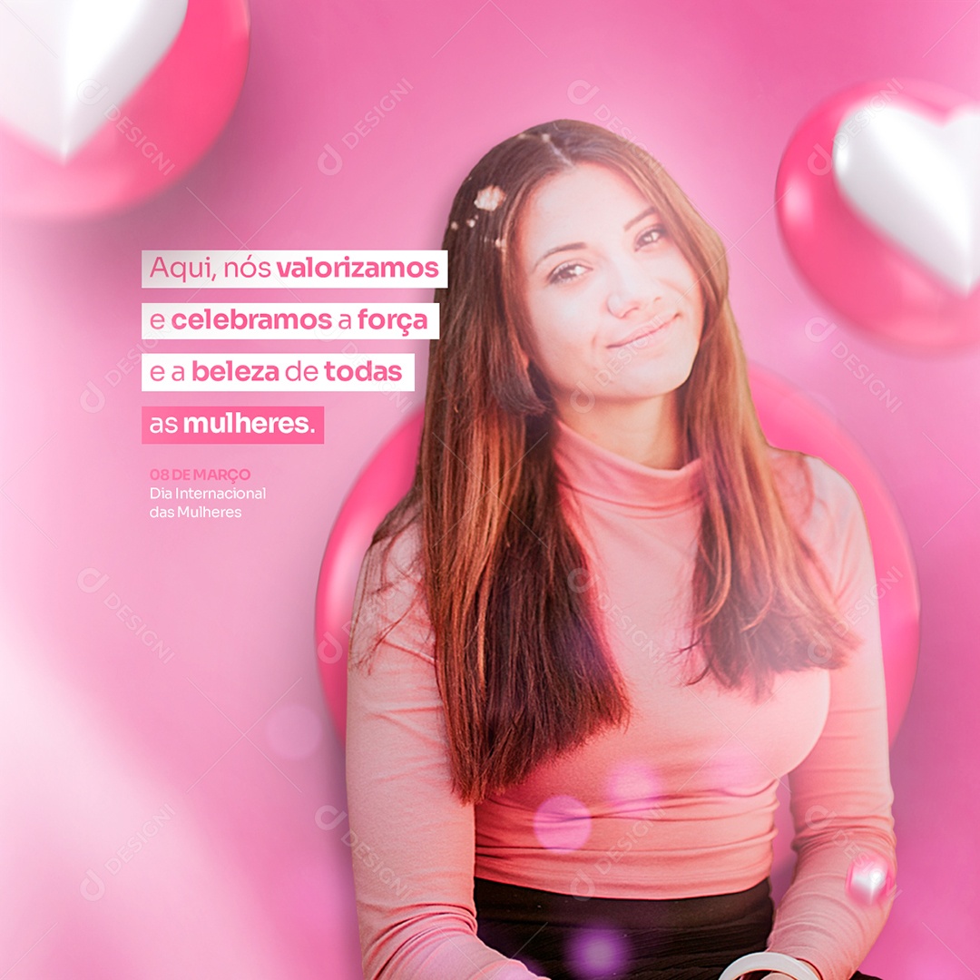 Aqui nós Valorizamos e Celebramos a Força e a Beleza de Todas Dia Internacional Da Mulher Social Media PSD Editável
