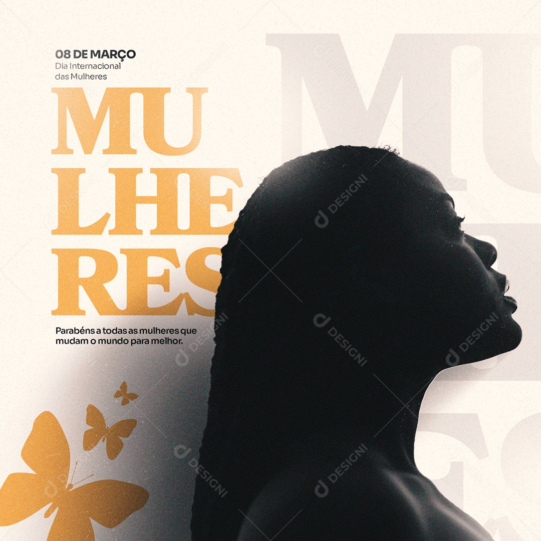 Parabéns a Todas as Mulheres que Mudam o Mundo para Melhor Dia Da Mulher Social Media PSD Editável
