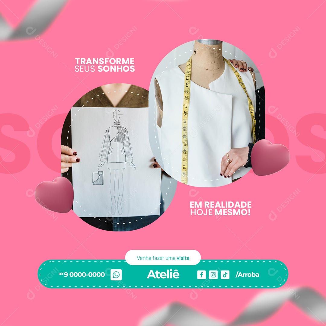 Transforme seus Sonhos em Realidade Hoje Mesmo Costureira Social Media PSD Editável