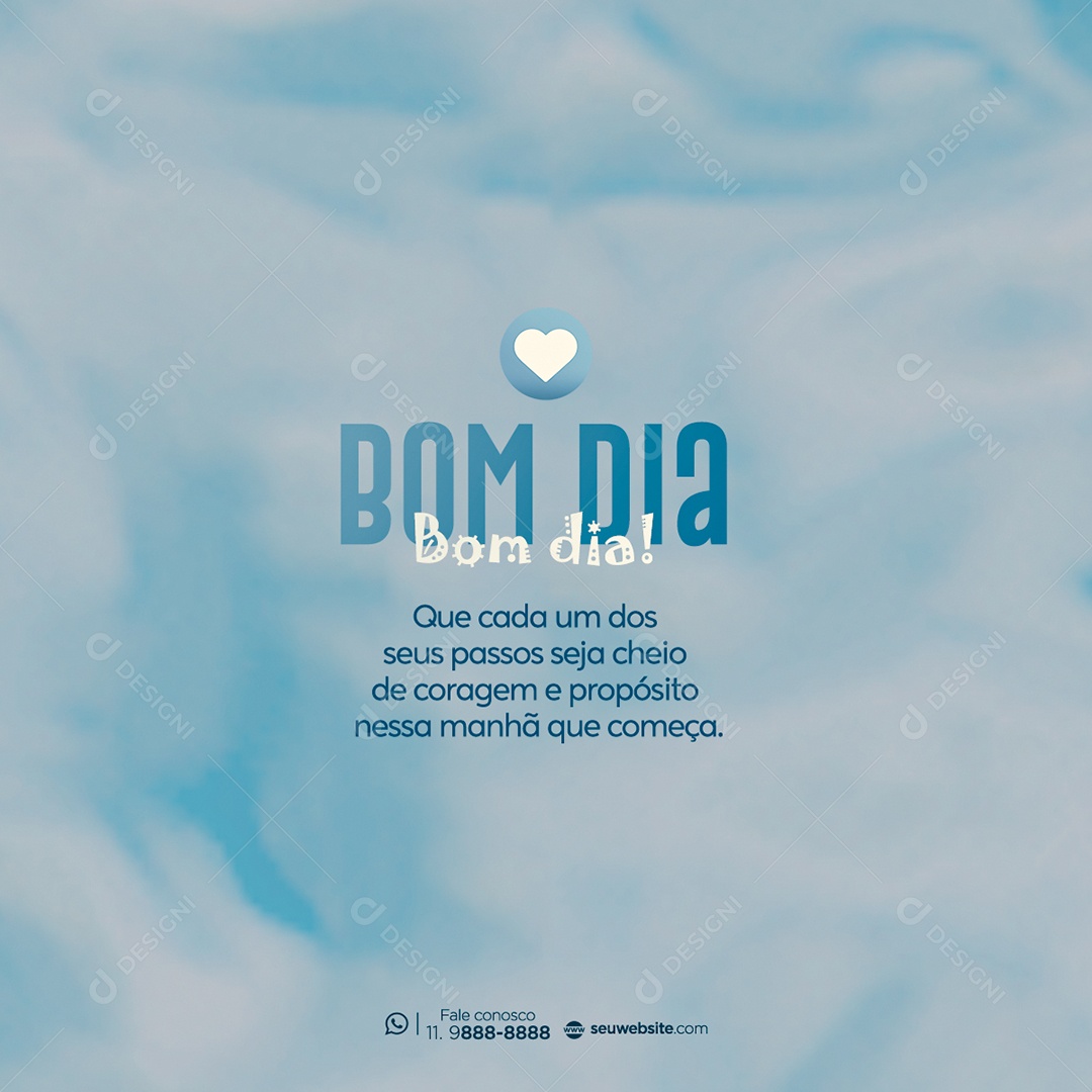 Bom Dia Que Cada um Dos Seus Passo Seja Cheio de Coragem Frase Motivacional Social Media PSD Editável