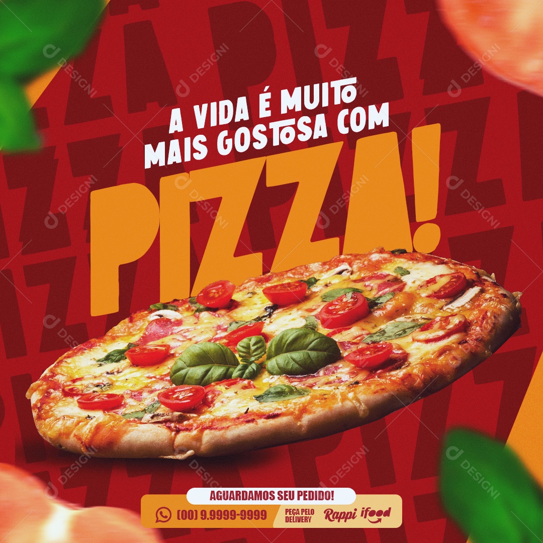 Pizzaria A Vida é Muito Mais Gostosa cm Pizza Social Media PSD Editável