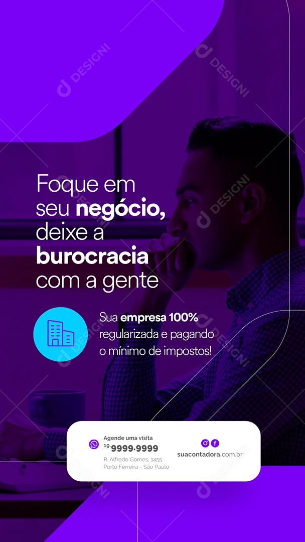 Story Foque em seu Negócio Deixe a Burocracia Com a Gente Contabilidade Social Media PSD Editável