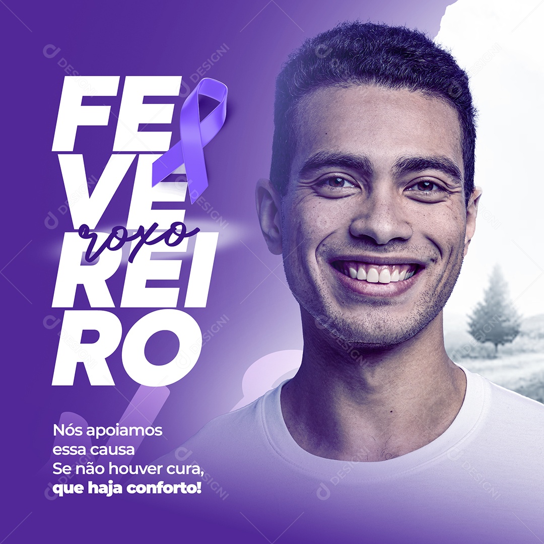 Nós Apoiamos essa Causa Se Não Houver Cura que Haja Conforto Fevereiro Roxo Social Media PSD Editável