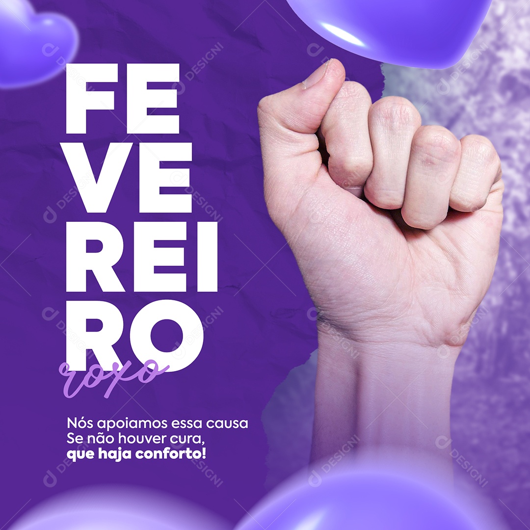 Nós Apoiamos essa Causa Se Não Houver Cura que Haja Conforto Fevereiro Roxo Social Media PSD Editável