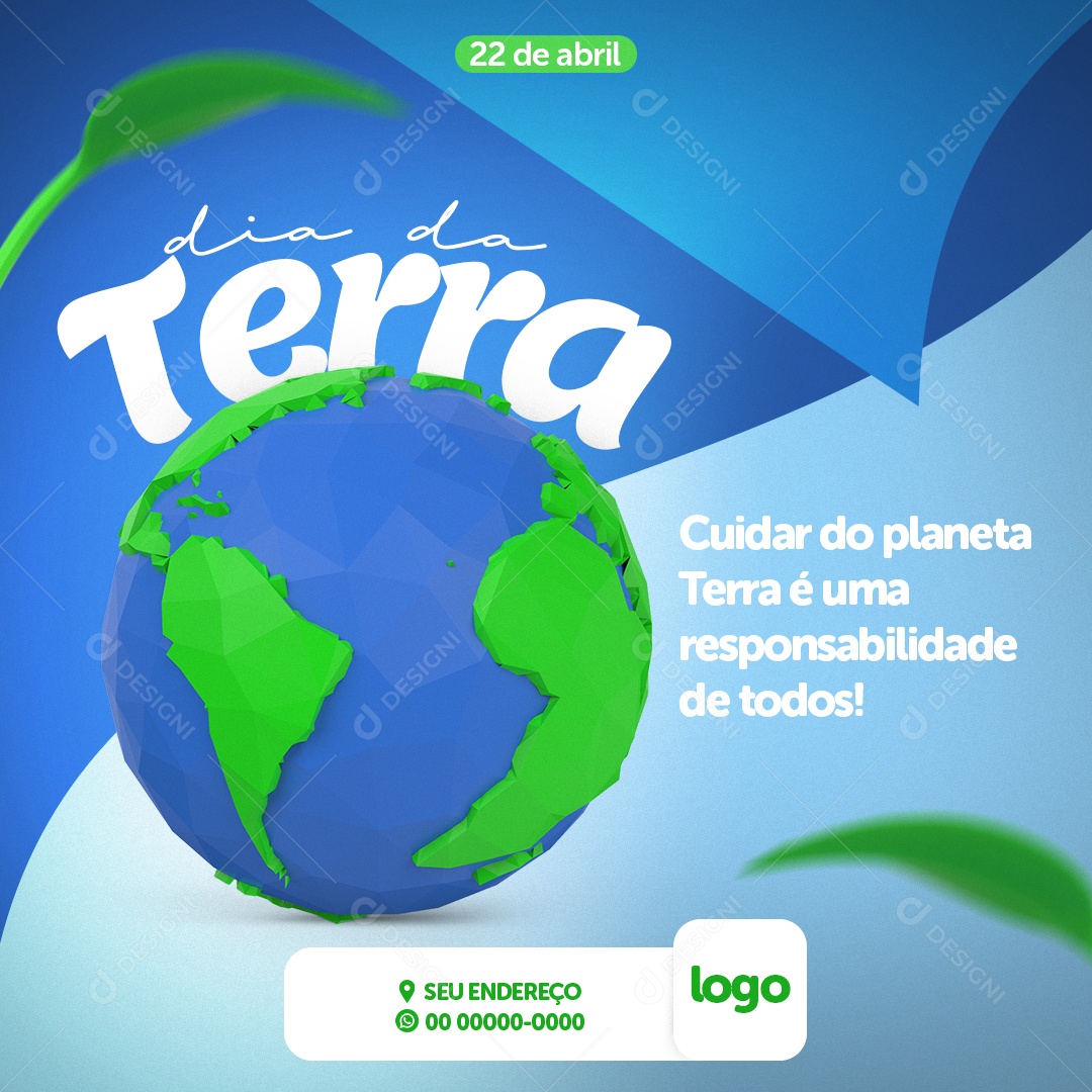 Cuidar do Planeta Terra é Uma Responsabilidade de Todos Dia Da Terra Social Media PSD Editável