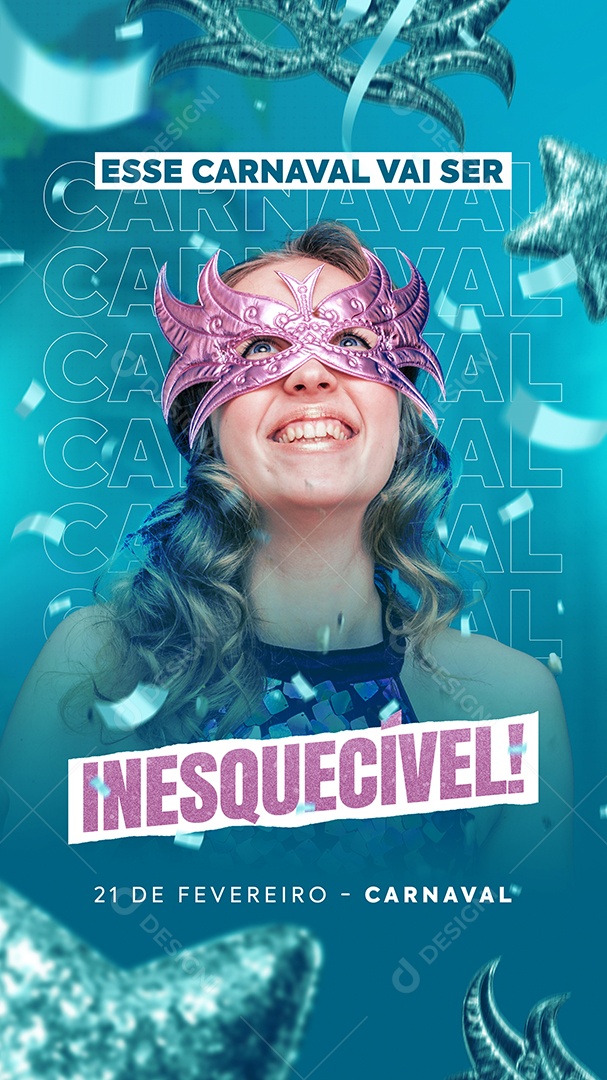 Story Nesse Carnaval Vai Ser Inesquecível 21 de Fevereiro Social Media PSD Editável
