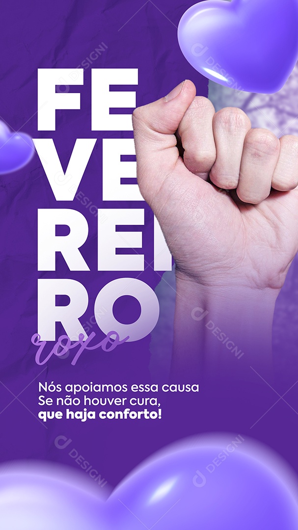 Story Nós Apoiamos essa Causa Se Não Houver Cura que Haja Conforto Fevereiro Roxo Social Media PSD Editável